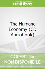 The Humane Economy (CD Audiobook)