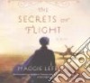 The Secrets of Flight (CD Audiobook) libro str