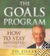 The Goals Program (CD Audiobook) libro in lingua di Ziglar Zig