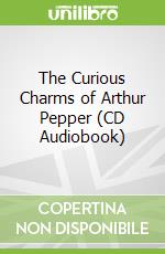 The Curious Charms of Arthur Pepper (CD Audiobook)