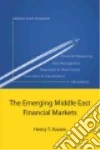 The Emerging Middle East Financial Markets libro str