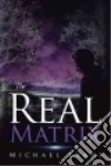 The Real Matrix libro str