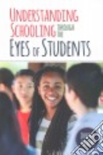 Understanding Schooling Through the Eyes of Students libro in lingua di Murphy Joseph F.