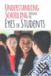 Understanding Schooling Through the Eyes of Students libro str
