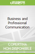 Business and Professional Communication