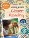Lessons & Units for Closer Reading,Grades K-2 libro str