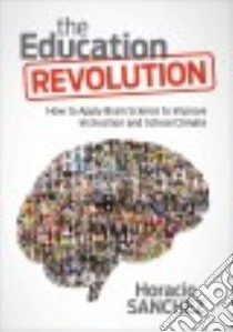 The Education Revolution libro in lingua di Sanchez Horacio