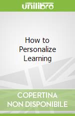 How to Personalize Learning