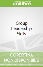 Group Leadership Skills