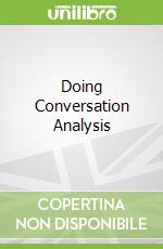 Doing Conversation Analysis