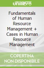 Fundamentals of Human Resource Management + Cases in Human Resource Management