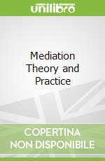 Mediation Theory and Practice