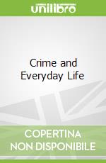 Crime and Everyday Life