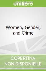 Women, Gender, and Crime