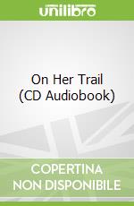 On Her Trail (CD Audiobook)