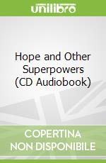 Hope and Other Superpowers (CD Audiobook)