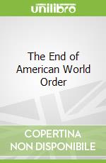 The End of American World Order