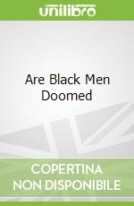 Are Black Men Doomed