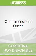 One-dimensional Queer