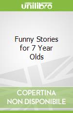 Funny Stories for 7 Year Olds