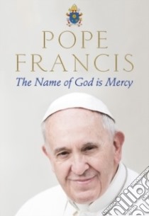 Name of God is Mercy libro in lingua di Pope Francis