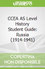 CCEA AS Level History Student Guide: Russia (1914-1941)
