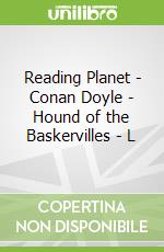Reading Planet - Conan Doyle - Hound of the Baskervilles - L