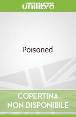 Poisoned libro in lingua di Bell Alan, Schlichtmann Jan (FRW)