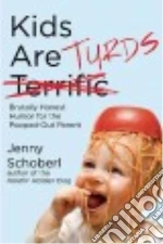 Kids Are Turds