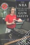 The NRA Step-by-Step Guide to Gun Safety libro str