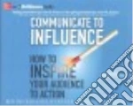 Communicate to Influence (CD Audiobook)