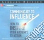 Communicate to Influence (CD Audiobook)