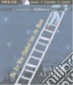 The Boy Who Climbed into the Moon (CD Audiobook)