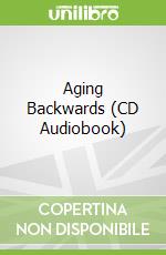 Aging Backwards (CD Audiobook)