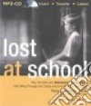 Lost at School (CD Audiobook) libro str