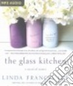 The Glass Kitchen (CD Audiobook)