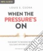 When the Pressure's on (CD Audiobook)