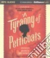 A Tyranny of Petticoats (CD Audiobook) libro str