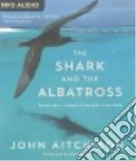 The Shark and the Albatross (CD Audiobook)