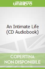 An Intimate Life (CD Audiobook)