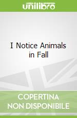 I Notice Animals in Fall