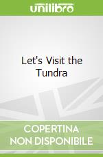Let's Visit the Tundra