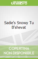 Sadie's Snowy Tu B'shevat