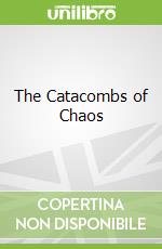 The Catacombs of Chaos