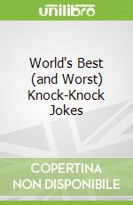 World's Best (and Worst) Knock-Knock Jokes