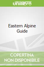 Eastern Alpine Guide libro in lingua di Jones Mike (EDT), Willey Liz (EDT)
