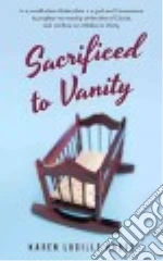 Sacrificed to Vanity