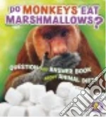 Do Monkeys Eat Marshmallows?