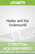 Hades and the Underworld