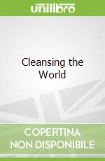 Cleansing the World